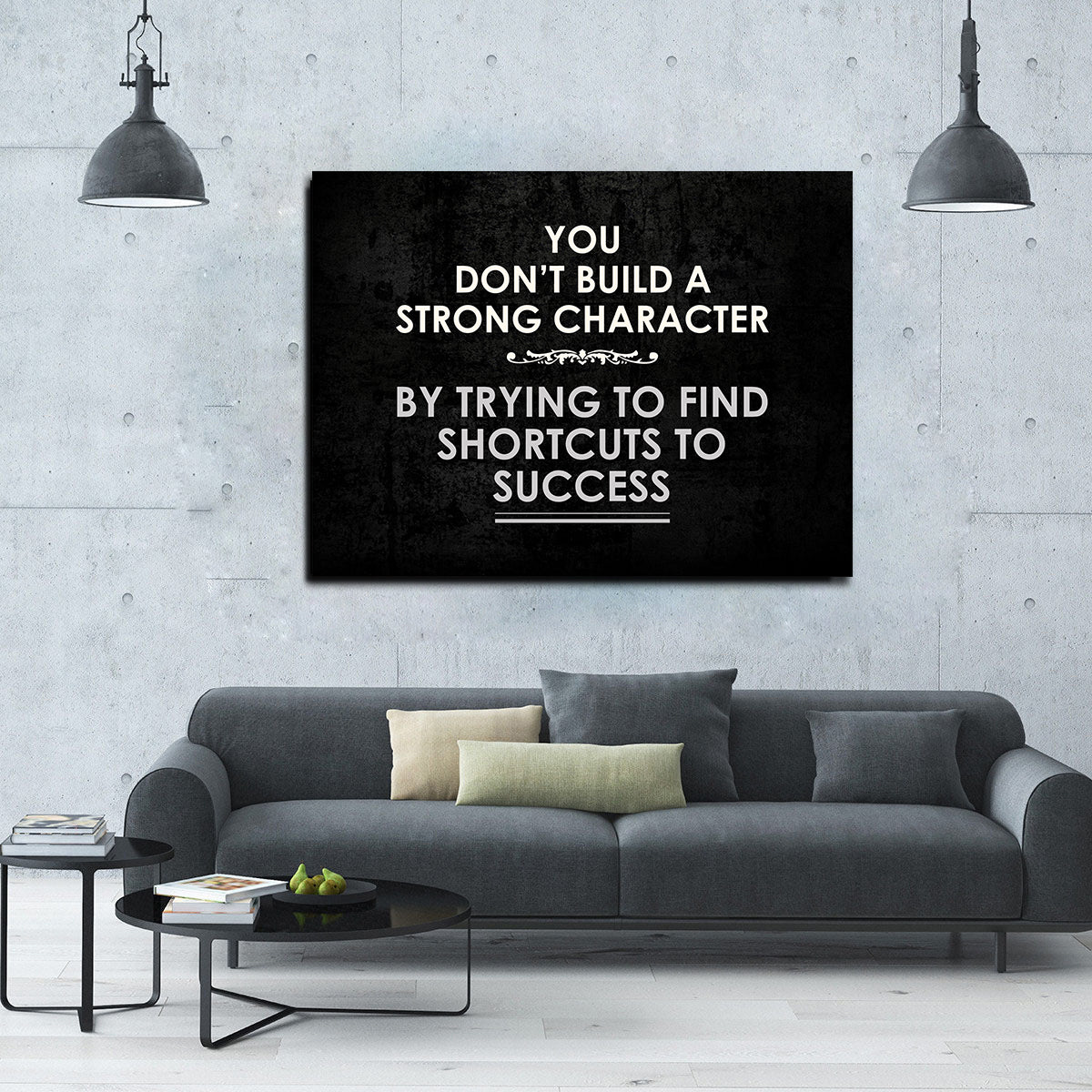You don't Build Strong Character Framed Canvas Wall Art Motivational Art Success