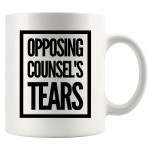 Panvola Opposing Counsel'S Tears Lawyer Law Student Teacher Attorney Ceramic Coffee Mug 11Oz White Novelty Drinkware